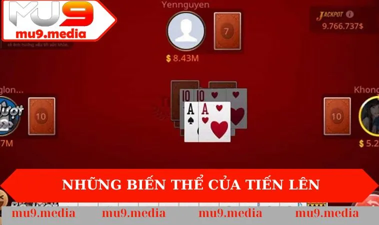 Những biến thể của Tiến Lên